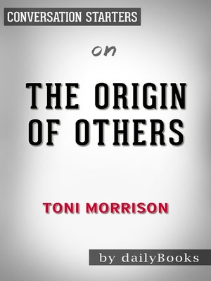 cover image of The Origin of Others by Toni Morrison / Conversation Starters